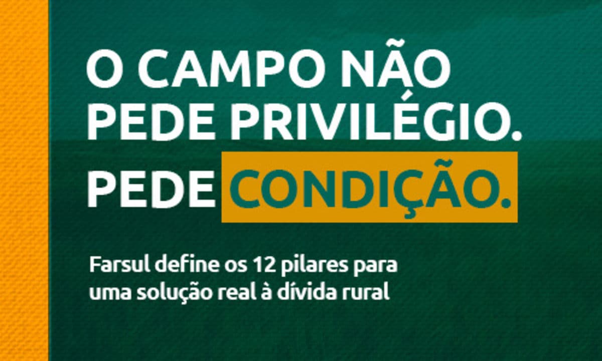 Farsul propõe securitização de R$ 171 bilhões em dívidas rurais gaúchas
